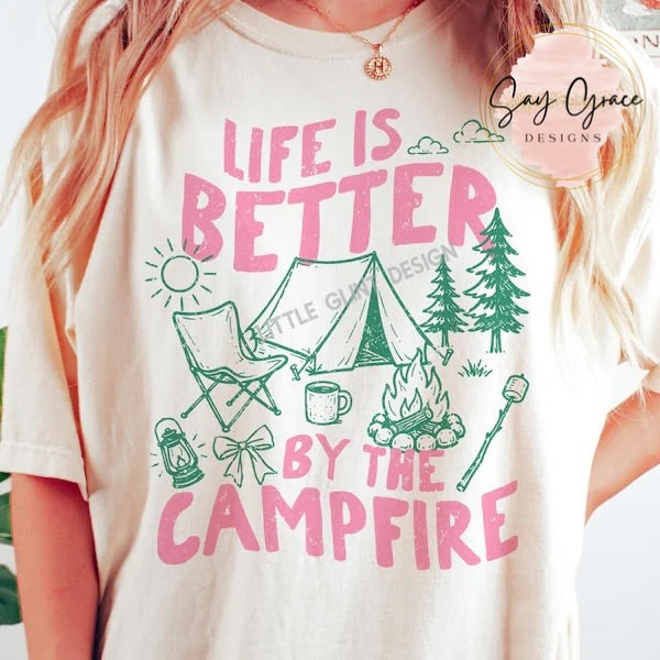 Life is Better By the Campfire