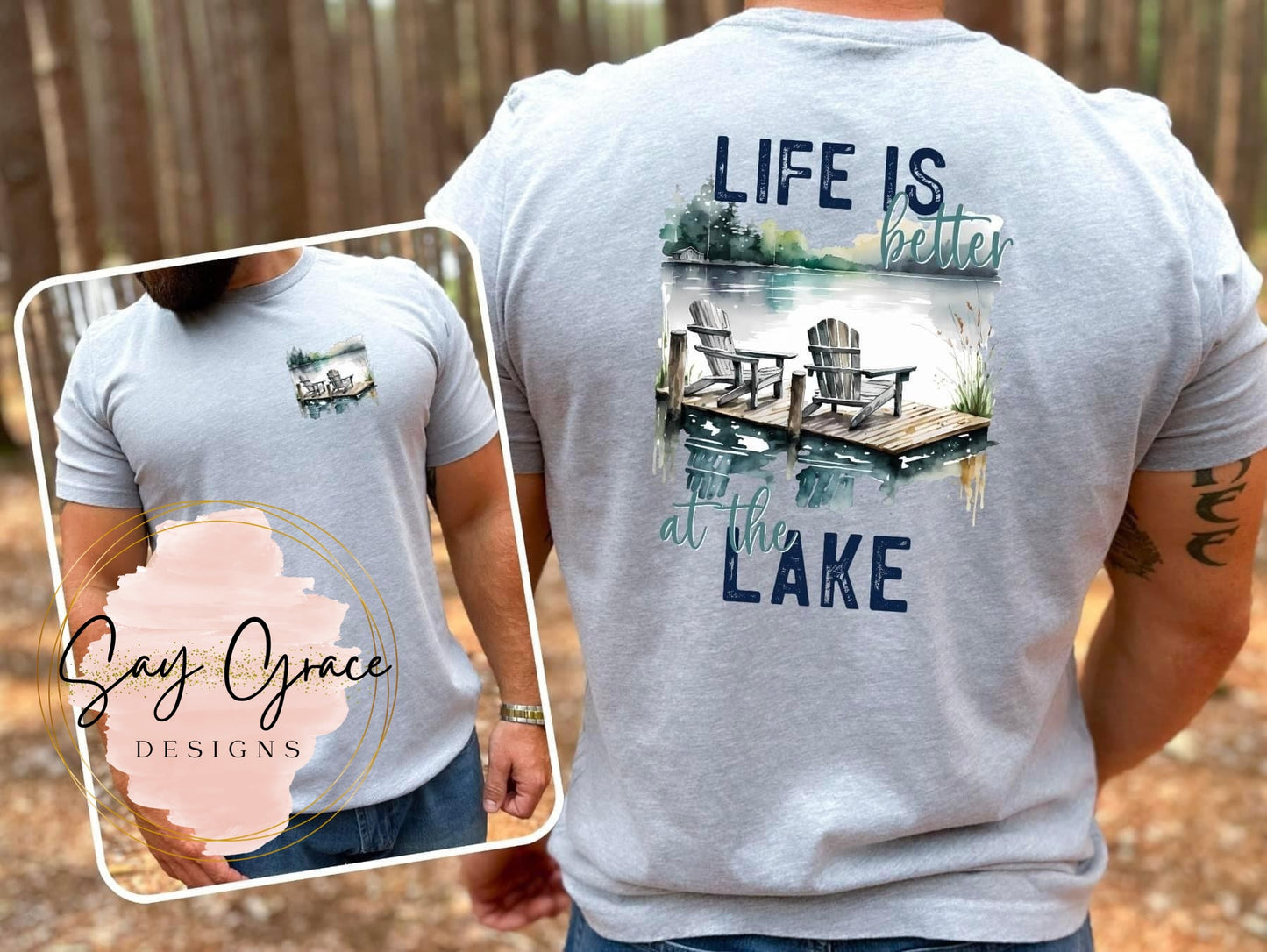 Life is Better By the Lake - Front and Back