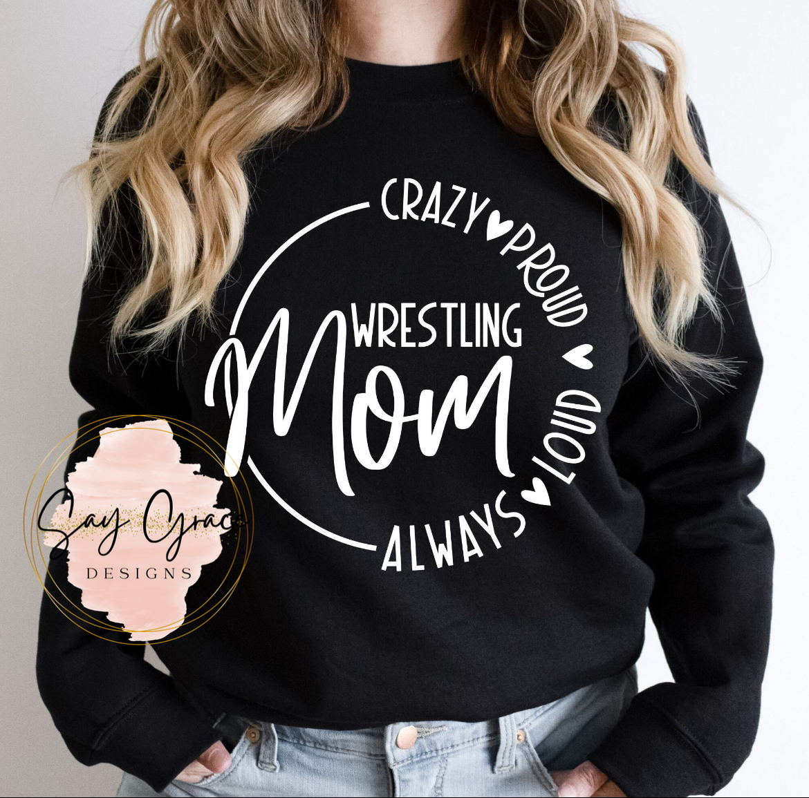 Wrestling Mom Crazy Proud Always Loud