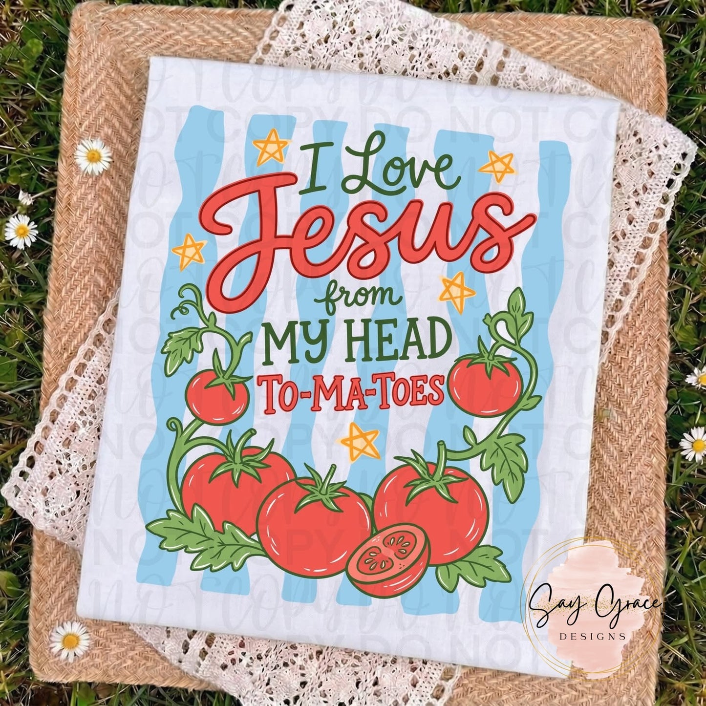 I Love Jesus Tomatoes