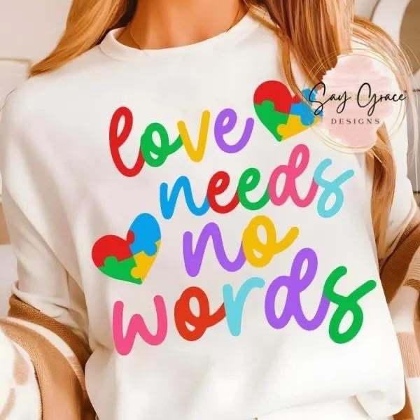 Love Needs No Words Autism Awareness