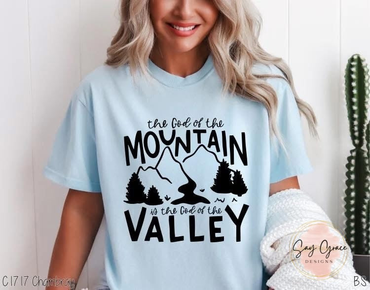 The God of the Mountain is the God of the Valley