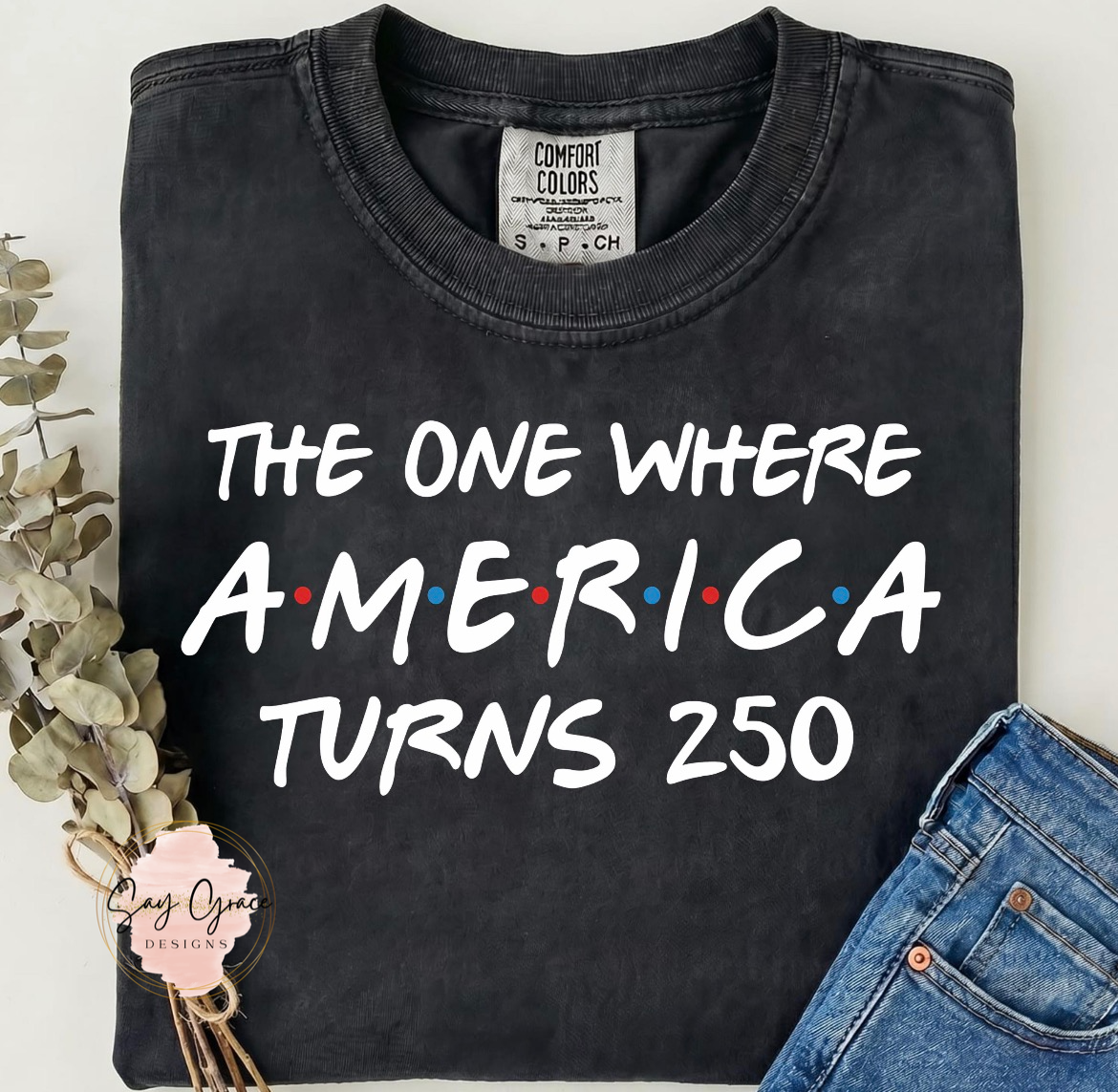 The One Where America Turns 250