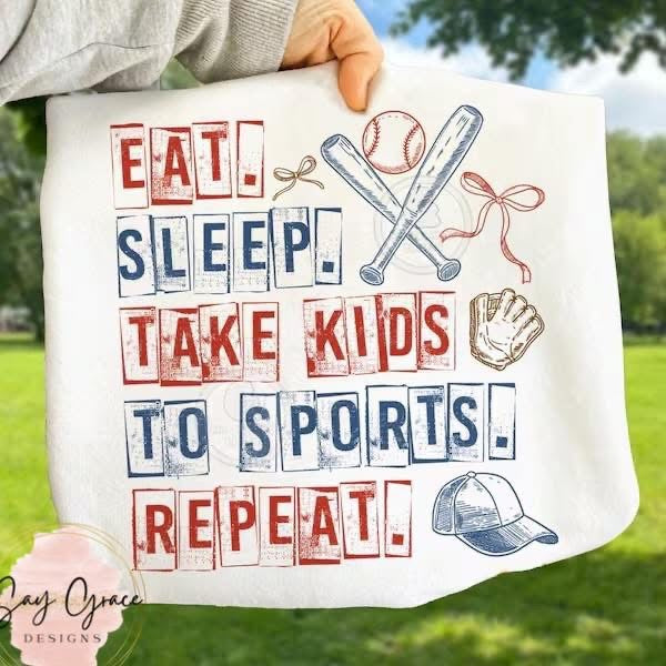 Eat. Sleep. Take Kids to Sports. Repeat.