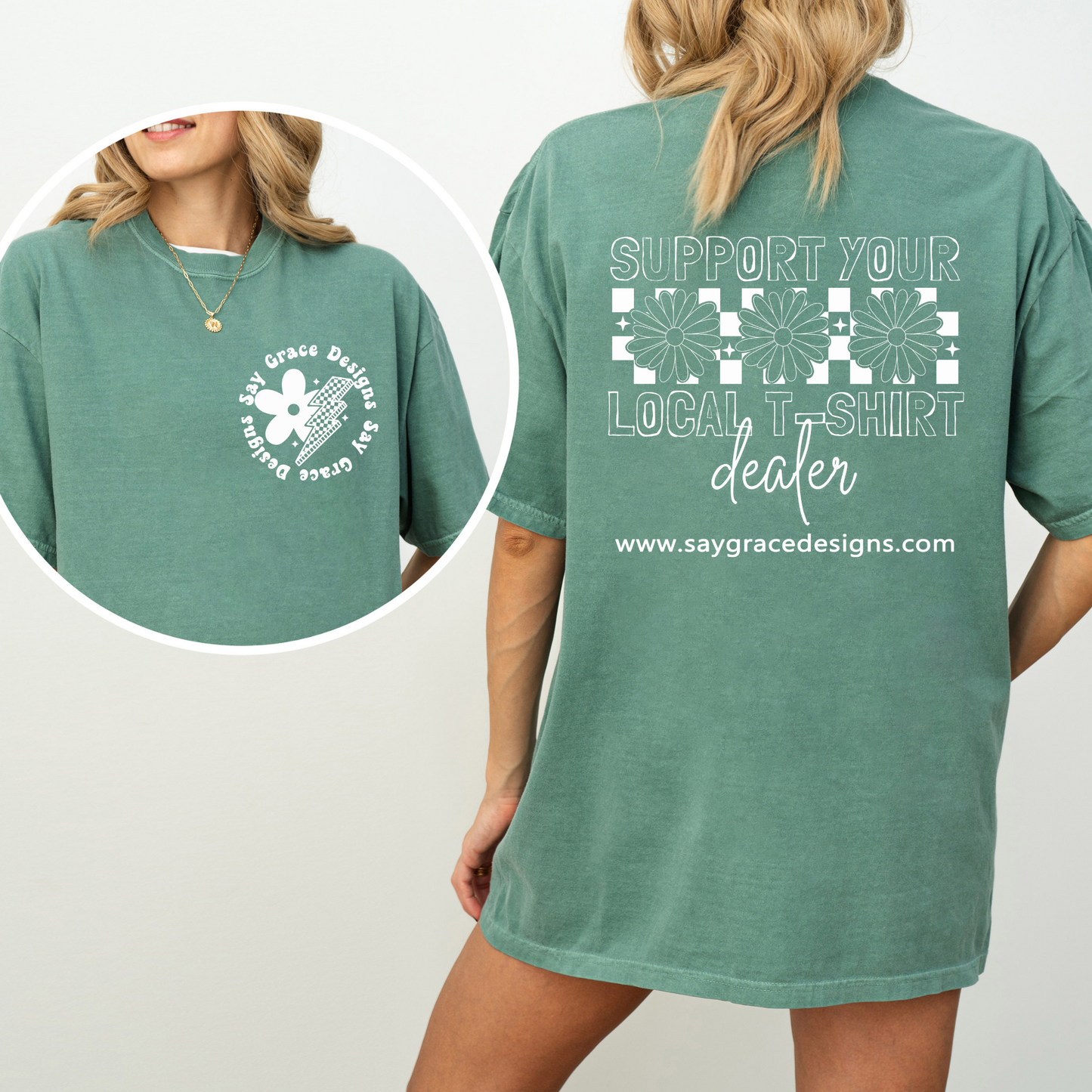 Say Grace Designs Support Your Local T-Shirt Dealer