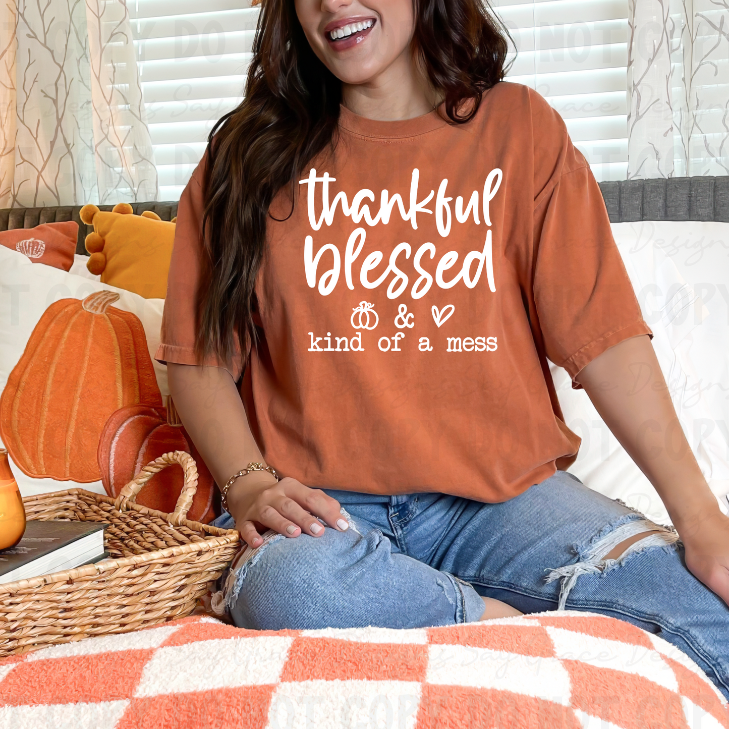 Thankful Blessed and Kind of a Mess White