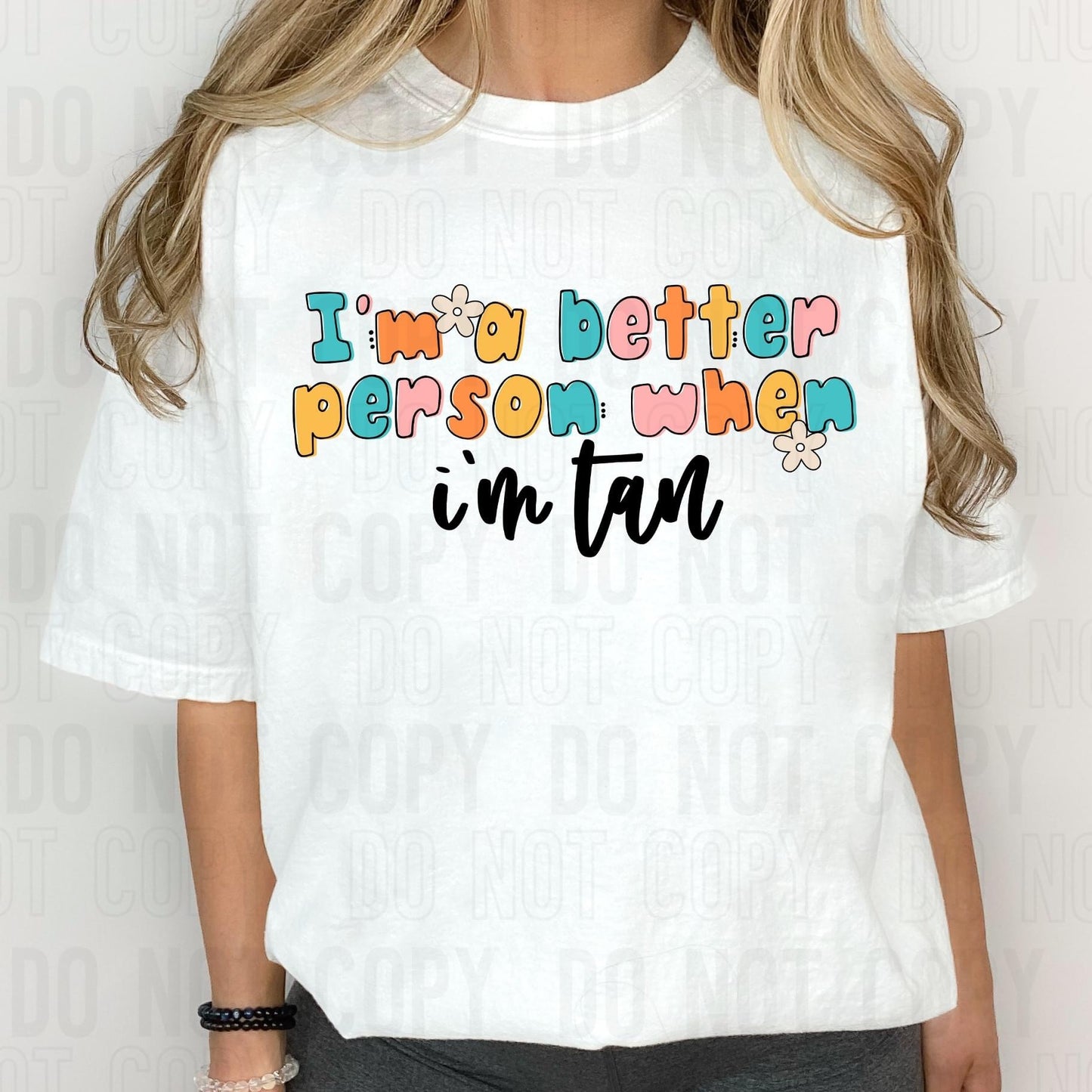 Better Person When I’m Tan