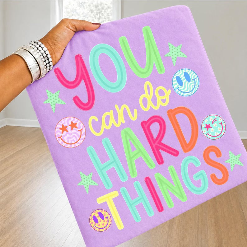 You Can Do Hard Things Smiley Faces