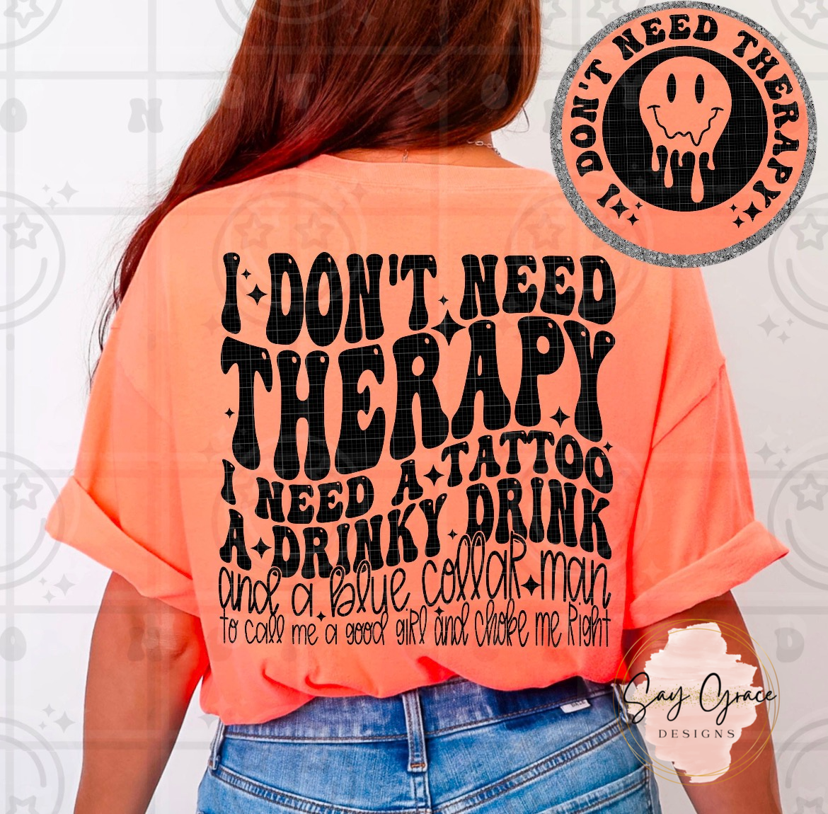 I Don't Need Therapy-Front and Back