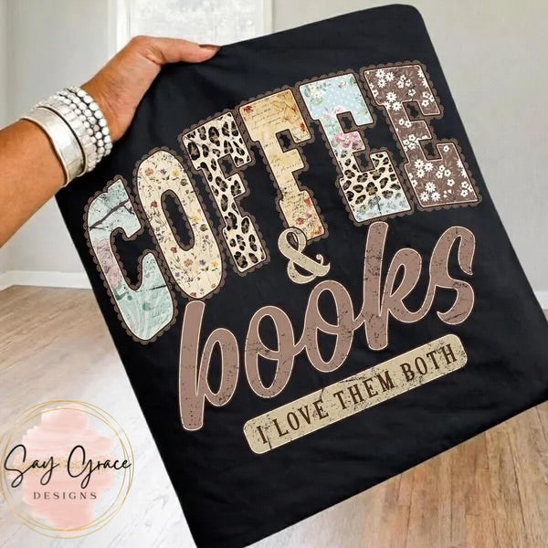 Coffee and Books I Love Them Both