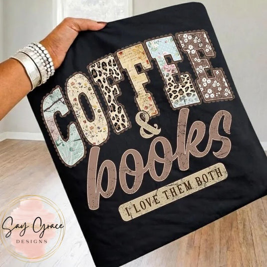 Coffee and Books I Love Them Both