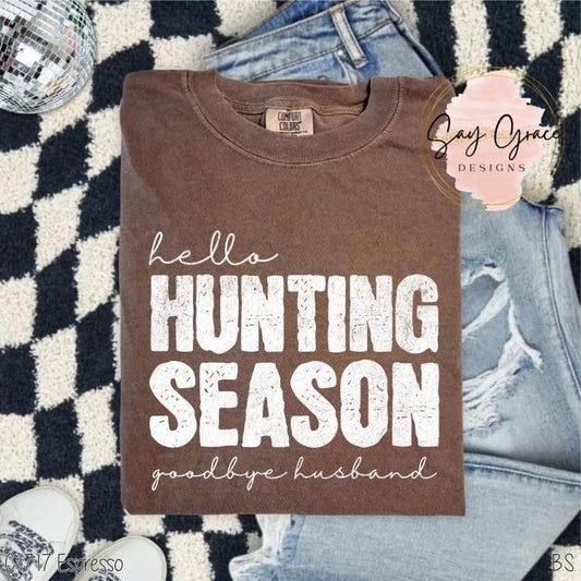 Hello Hunting Season Goodbye Husband