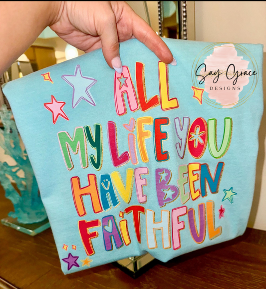All My Life You Have Been Faithful Stars