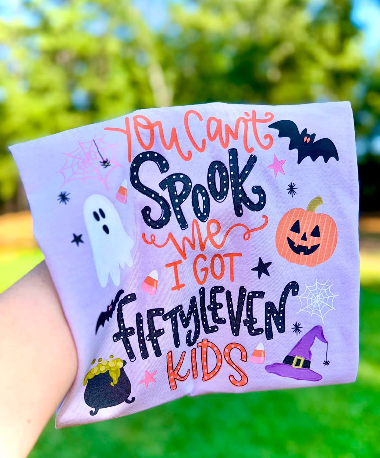 You Can't Spook Me I Got Fiftyleven Kids