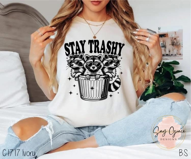 Stay Trashy Racoons