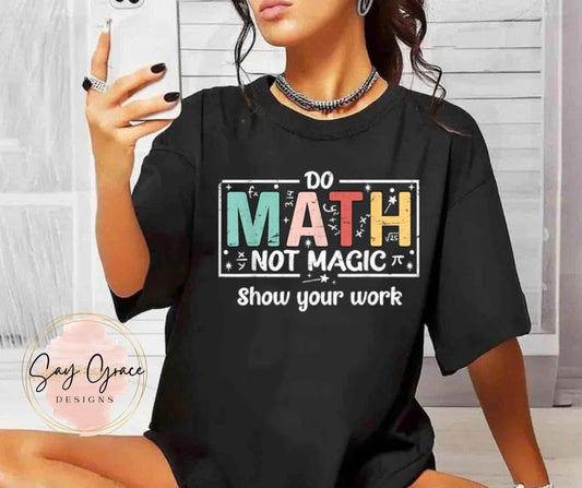 Do Math Not Magic