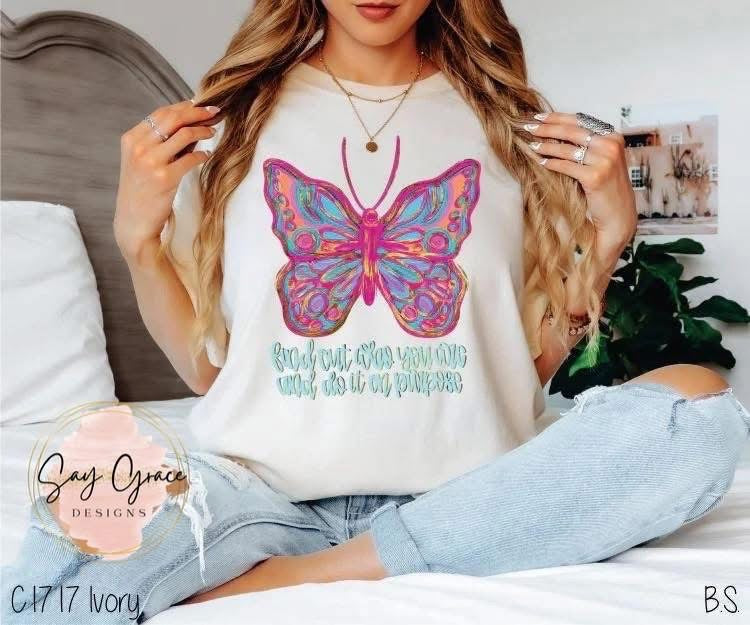 Find Out Who You Are and Do It On Purpose Butterfly