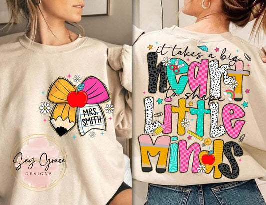 It Takes a Big Heart to Shape Little Minds Personalized - Front and Back