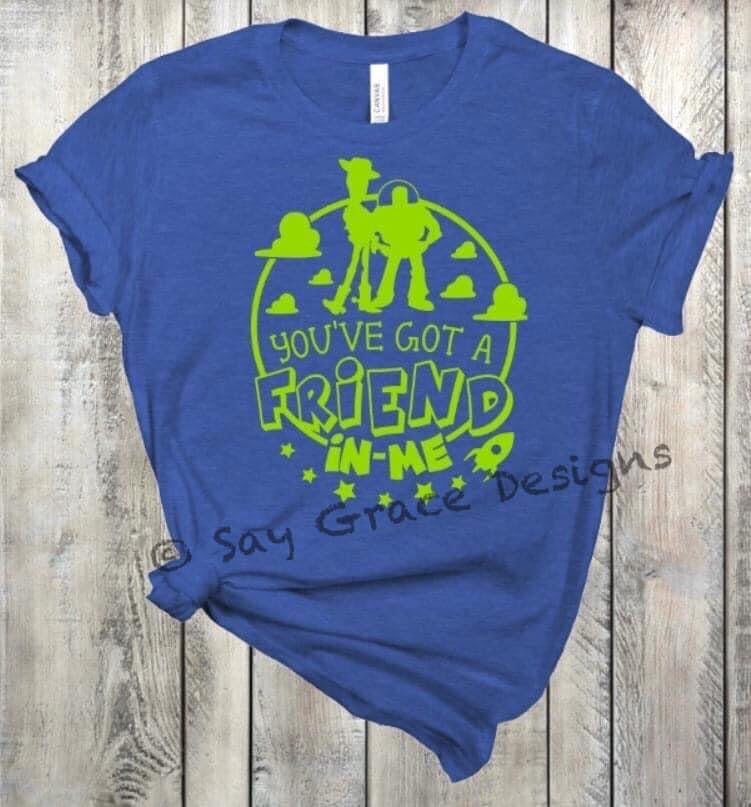 You’ve Got a Friend In Me - Neon Green Ink (Adult)