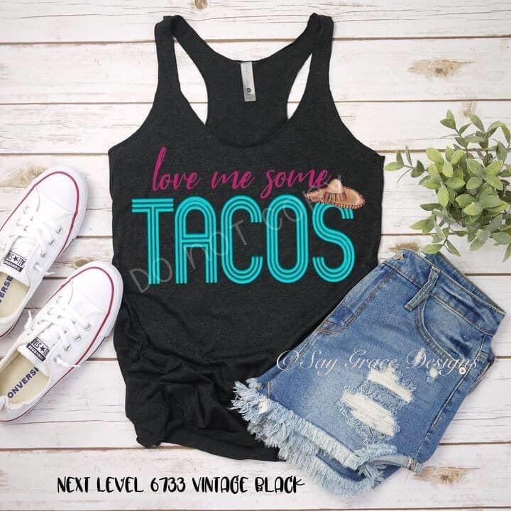Love Me Some Tacos