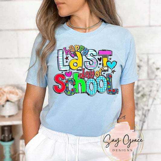 Happy Last Day of School - Colorful